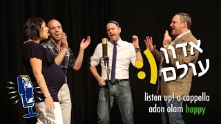 Adon Olam  Happy Pharrell Williams cover by Listen Up A Cappella [upl. by Elleraj286]