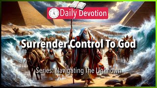 November 09 Exodus 1414  Surrender Control To God  365 Daily Devotions [upl. by Allicirp]