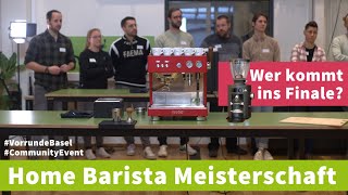 Wer wird bester Home Barista  Die Basler Vorrunde HBM 2023 [upl. by Orbadiah]