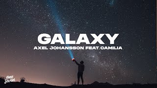 Axel Johansson feat Camilia  Galaxy [upl. by Abehshtab]