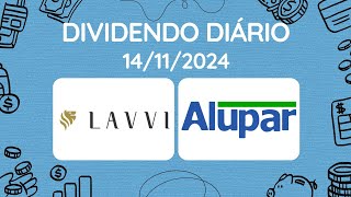 Dividendos do dia 14112024  LAVVI  LAVV3  ALUPAR  ALUP3  ALUP4  ALUP11 [upl. by Hsakaa]