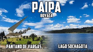 PAIPABOYACA  CAPITAL TURISTICA DE BOYACA  LAGO SOCHAGOTA  PANTANO DE VARGAS  AGUAS TERMALES [upl. by Tace]