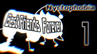 Nyctophobia 1 Best Friends Forever  FNF × LWP × OSC  SSA [upl. by Sibell]