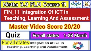 FlN11 Integration Of ICT In Teaching Learning And Assessment Quiz  Nistha 30 Module 11 Answers [upl. by Karas954]