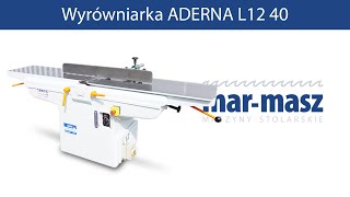 Wyrówniarka ADERNA L12 40  MarMasz  Woodworking Machines [upl. by Arraek]