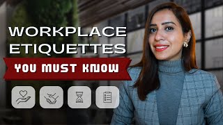 10 Workplace Etiquettes You Must Follow To Succeed  Mehar Sindhu Batra [upl. by Saref245]