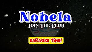 Nobela  Join The Club  karaoke version [upl. by Mcclish]