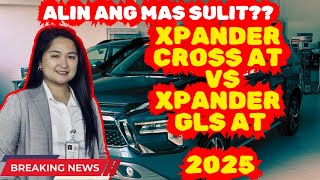 Ano nga ba PinagKaiba ni Xpander Gls at Xpander Cross 2025 [upl. by Alenson]