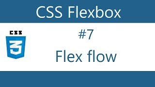 Flexbox Tutorial  7  Flex flow [upl. by Turmel]