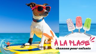 à la plage belle chanson française pour enfants [upl. by Enecnarf]