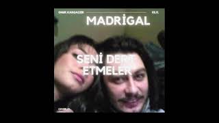 Madrigal Seni Dert Etmeler Cover [upl. by Lois195]