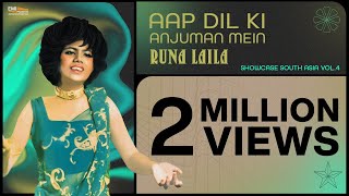 Aap Dil Ki Anjuman Mein  Runa Laila  Showcase South Asia Vol4 [upl. by Stanley92]