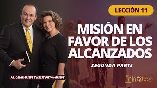 Lección 11 Misión en Favor de los Alcanzados Segunda Parte Diciembre 16 [upl. by Ttennaej358]