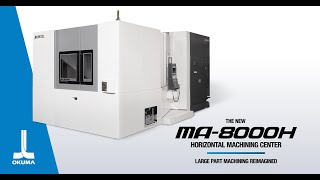 Meet Okumas AllNew MA8000H Horizontal Machining Center [upl. by Clarette43]