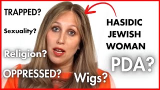 “UHOH” Jewish Hasidic Women Reveals All About Orthodox Judaism amp Relationships [upl. by Drabeck]