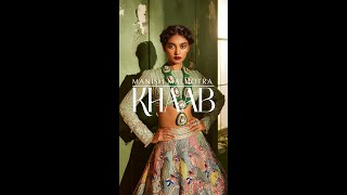 Manish Malhotra  Khaab  Unapologetic Glamour [upl. by Sarine]