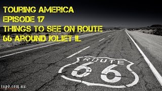 Episode 17  Things to see on Route 66 around Joliet IL [upl. by Aihn944]