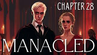 Manacled  Chapter 28  Harry Potter Fanfiction [upl. by Greene859]