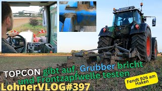 LohnerVLOG397 Topcon Lenksystem gibt auf Grubber bricht und der FZ vom Fendt 818 streikt weiterhin [upl. by Jemie]