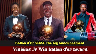 Ballon d’Or 2024 the big announcement Vinicius Jr Win 2024 ballon dor Award [upl. by Oliana570]