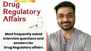 Most frequently asked interview questions in Drug regulatory affairs [upl. by Yereffej]