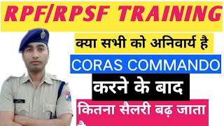 RPFRPSF CORAS कमांडो ट्रेनिंग कैसा होता है  कोरस कमांडो करने से कितना सैलरी बढ़ जाता है commando [upl. by Adekahs]