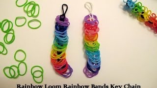 How to make Rainbow Bands Key Chain  Rainbow Loom [upl. by Sacci]