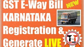 GST  E WAY BILL HOW TO REGISTER amp GENERATE LIVE DEMO EXCLUSIVE FOR KARNATAKA IN HINDI [upl. by Heurlin617]