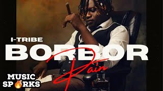 🔥 ITribe  Borbor Pain 🎧  2022 SIERRA LEONE MUSIC 🇸🇱  Music Sparks [upl. by Borden]