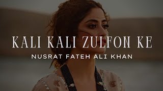 Kali Kali zulfon ke Phande na dalo  Slowed amp Reverb  Nusrat Fateh Ali khan  Lofi song [upl. by Nwotna761]