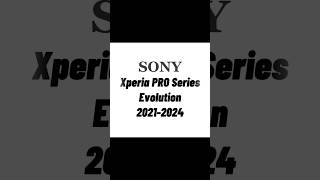 Sony Xperia PRO Series Evolution 20212024 sony sonybfp sonyphones sonyevolution [upl. by Rimas]