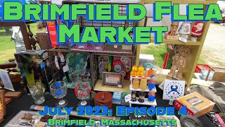 Its Never Too Hot for the Brimfield Flea Market July 2023 Episode Four [upl. by Svetlana]