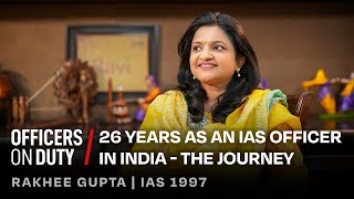 26 Years as an IAS Officer in India  The Journey  IAS Rakhee Gupta  E137 [upl. by Suinuj]