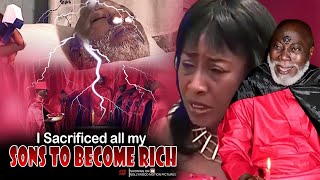 I Sacrificed All My Sons To Become Rich  Nigerian Movie [upl. by Elbertine]