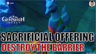 Full Guide Sacrificial Offering  How to Destroy the Barrier World Quest  Genshin Impact [upl. by Brindell187]