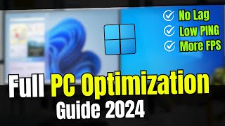 Full Windows PC Optimization Guide 2024 ⚡The Only Video You NEED [upl. by Llewon]