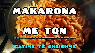 Makarona me ton  Gatime të shijshme [upl. by Htinek682]