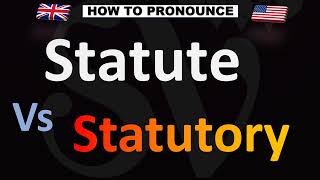 How to Pronounce Statute VS Statutory [upl. by Anaoy927]