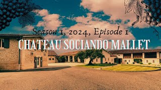 SEASON 1 BORDEAUX EPISODE 1 CHATEAU SOCIANDO MALLET [upl. by Oranneg]