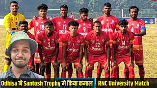 Odhisa Santosh Trophy  Bandamunda Match  Ranchi University Selection List [upl. by Levi]