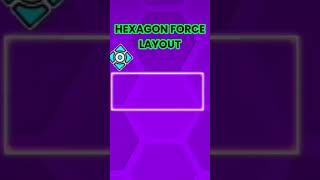 HEXAGON FORCE LAYOUT  GEOMETRY DASH  geometrydash [upl. by Jeremie]