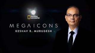 Mega Icons  Keshav R Murugesh  National Geographic [upl. by Oznohpla]