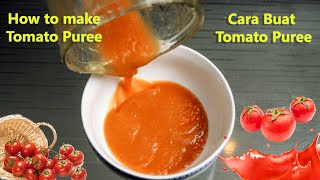 Quick amp Easy Tomato Puree Resep  Cara buat Tomat puree  how to make Tomato Puree  Home made [upl. by Jaela174]