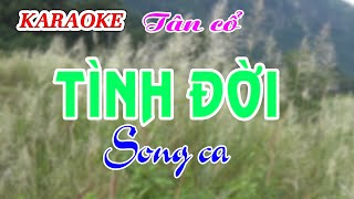 KARAOKE TÌNH ĐỜI  Song ca [upl. by Rondon]