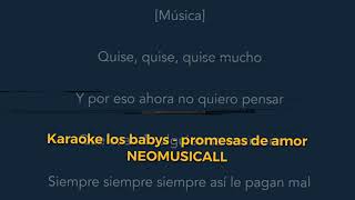 Karaoke Los Babys  Promesas de amor pista original [upl. by Idihsar]