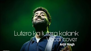 Lutero ka lutera  pure vocal season 1  arijitsingh kalank aliabhatt varundhawan tseries love [upl. by Llenel]