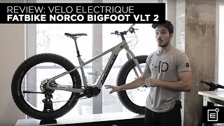 REVIEW Velo Electrique Fatbike Norco Bigfoot VLT 2  E2 Sport Montreal Expert en Ebike [upl. by Gnus604]