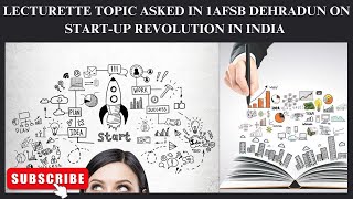 LECTURETTE TOPIC ASKED IN 1AFSB DEHRADUN ON STARTUP REVOLUTION IN INDIA LECTURETTE amp GD TOPICS [upl. by Fawna]