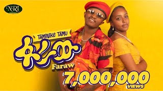 Taminike Tamu  Faraw  ፋራው  New Ethiopian Music 2022 Official Video [upl. by Jaworski]