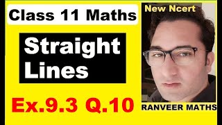 Class 11 Maths  Ex93 Q10  Straight Lines  NEW NCERT  Ranveer Maths 11 [upl. by Udall52]